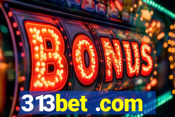 313bet .com